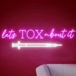 Lets TOX about it, Neon Lights Signs, Botox Sign, Botox Neon Sign, Med Spa Art Decorations, Medspa Décor, Plastic Surgery Office Art Size:H7 x W25inches - Image 2
